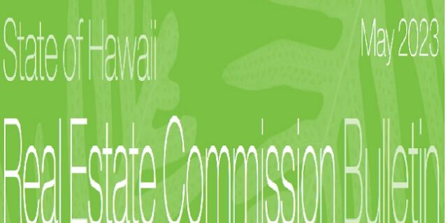 <a href="https://cca.hawaii.gov/reb/files/2023/05/bull2305.pdf#new_tab">Real Estate Commission Bulletin – May 2023<br /><span>Read More<span class="fa3icon icon-signin"></span></span></a>