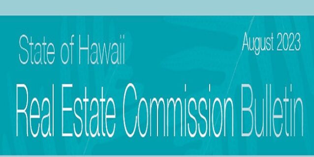<a href="https://cca.hawaii.gov/reb/files/2023/08/bull2308.pdf">REAL ESTATE COMMISSION BULLETIN- AUGUST 2023<br /><span>Read More<span class="fa3icon icon-signin"></span></span></a>