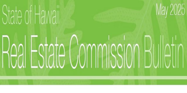 <a href="https://cca.hawaii.gov/reb/files/2025/05/Bull2505.pdf">REAL ESTATE COMMISSION BULLETIN – MAY 2025<br /><span>Read More<span class="fa3icon icon-signin"></span></span></a>